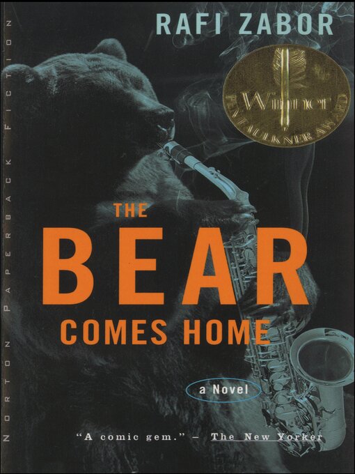 Title details for The Bear Comes Home by Rafi Zabor - Available
